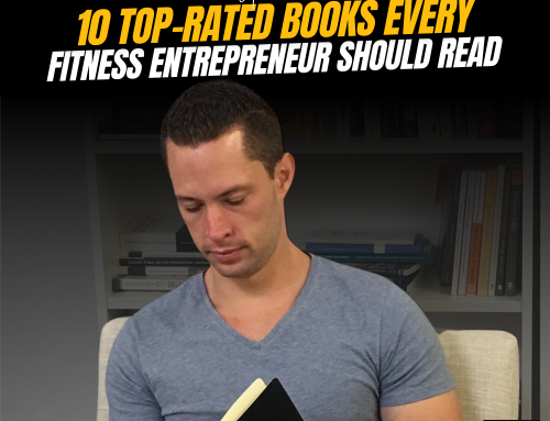 10 Top-Rated Books Every Fitness Entrepreneur Should Read