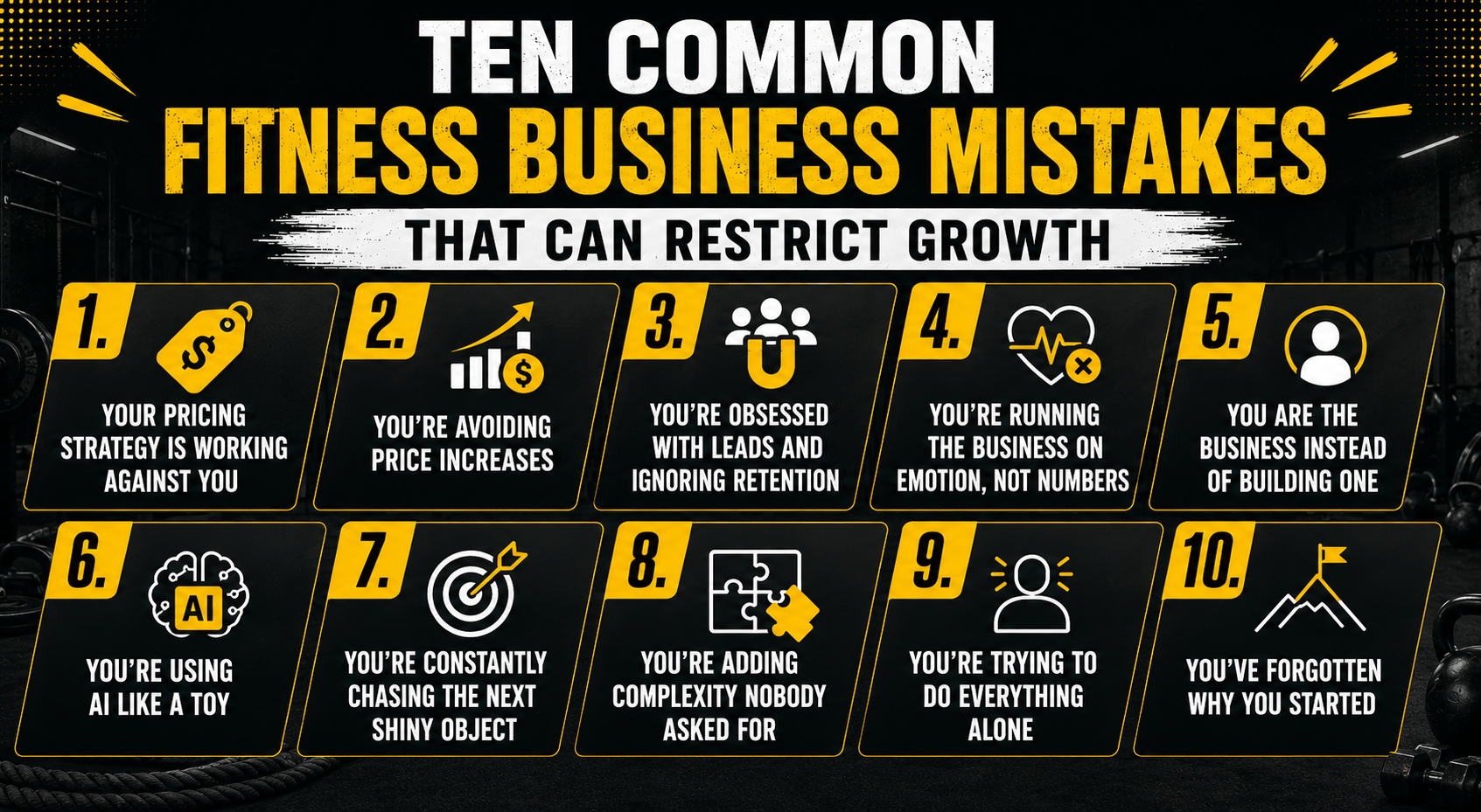 Ten common fitness business mistakes that can restrict growth